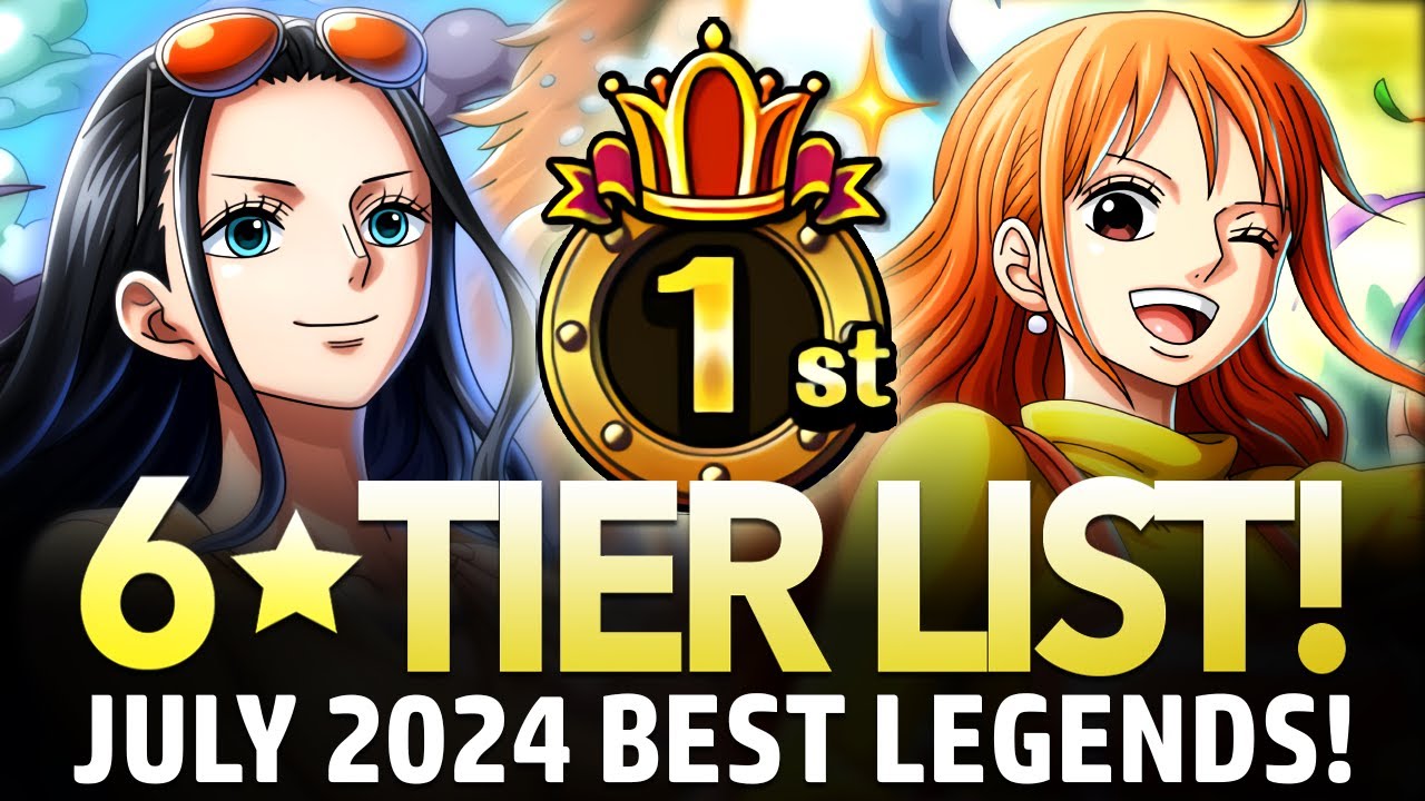 ★6 TIER LIST! Best Legends July 2024! 10th Anniversary! (ONE PIECE