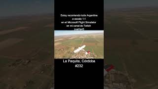 #lapaquita #lapaquitacordoba #cordoba #cordobaargentina #argentina #microsoftflightsimulator