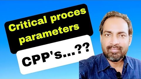 critical process parameters | voice of kayani