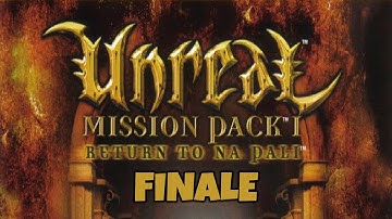 Unreal Mission Pack 1: Return to Na Pali [3 ~ FINALE] [28-02-2025]