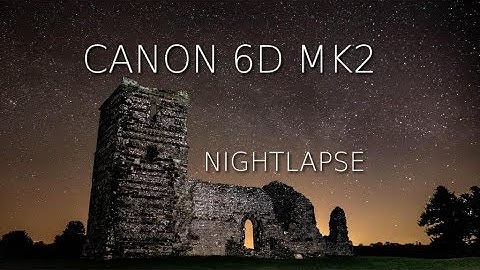 Nightlapse Knowlton Church - Canon 6D Mk2 4K timelapse mode
