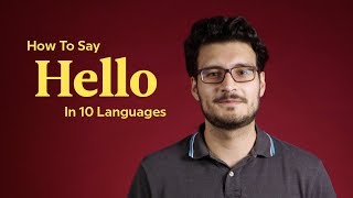 How To Say 'Hello' In 10 Languages