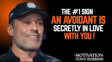 The #1 Sign an Avoidant Is Secretly in Love With You" | Tony Robbins Motivational Speech