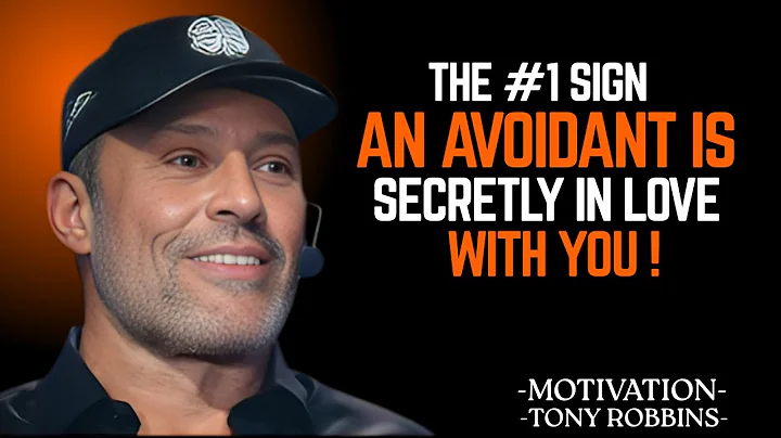 The #1 Sign an Avoidant Is Secretly in Love With You" | Tony Robbins Motivational Speech