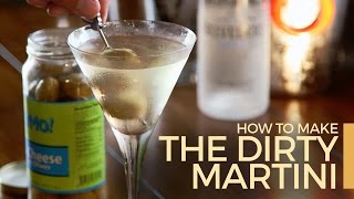 Dirty Martini? Filthy Martini? Learn How In 60 Seconds