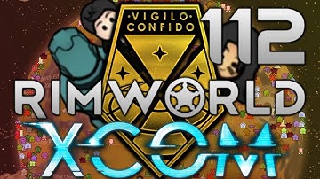 Rimworld: XCOM Part 112: The Steel Wyvern [Modded]
