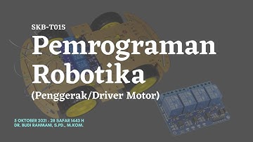 Pemrograman Robotika | Persiapan memrogram | Tek Informatika | STMIK Banjarbaru | Zoom Version