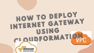 aws cloudformation internet gateway | attach internet gateway to vpc cloudformation | cloudformation