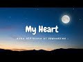 My Heart - Acha Septriasa ft Irwansyah | ( Lirik Lagu )