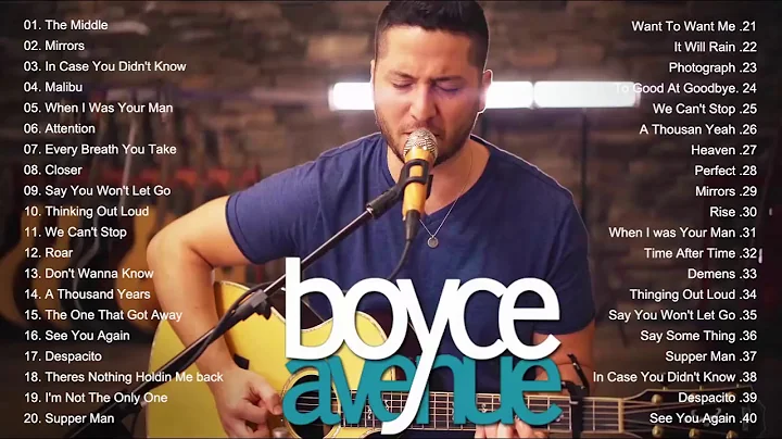 Boyce Avenue Greatest Hits - Boyce Avenue Acoustic...