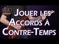 Jouez vos accords à contre-temps à la guitare