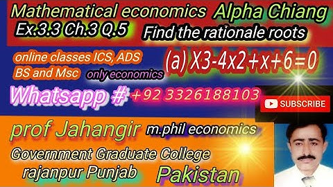 Mathematical economics Alpha Chiang ex 3.3 Q.5 part a find rational roots,X3-4x2+x+6=0