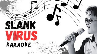 SLANK - VIRUS KARAOKE #slank #virus #karaoke #karaokean #musikasyik #lagulawas