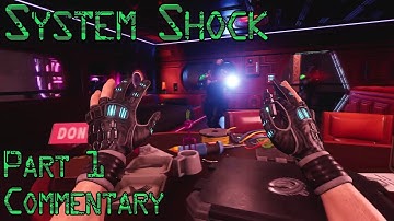 System Shock Remake || Part 1 || Blind Playthrough (Commentary)
