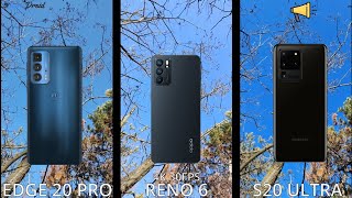 Motorola Edge 20 Pro vs Oppo Reno 6 vs Samsung S20 Ultra Camera Test Comparison 📷🎥
