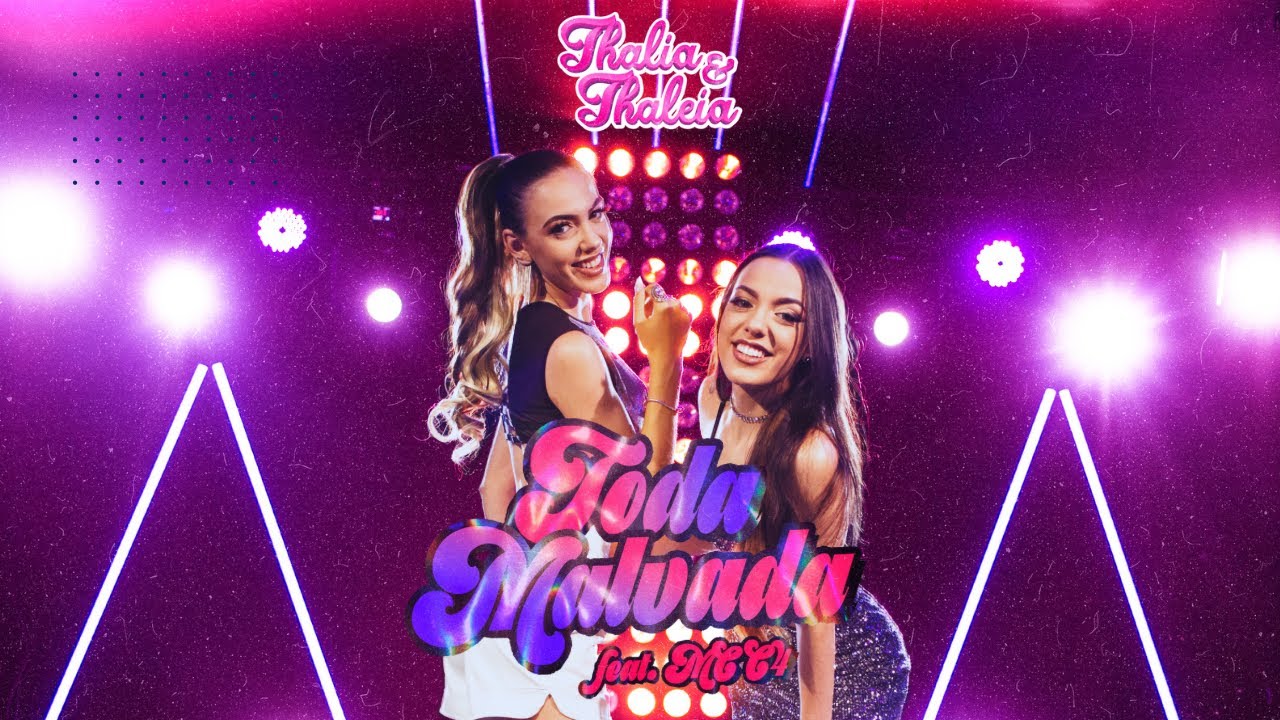 Thalia & Thaleia - Toda Malvada Feat. MC C4