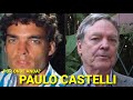 POR ONDE ANDA o ATOR PAULO CASTELLI ? O Galã dos Olhos Azuis