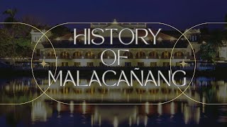 Malacañang Palace History