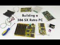 Building a 386 SX DOS Retro Gaming PC