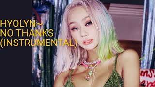 Hyolyn~  No  Thanks ( Instrumental)