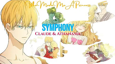 Symphony - Claude & Athanasia - Who Made Me A Prin...