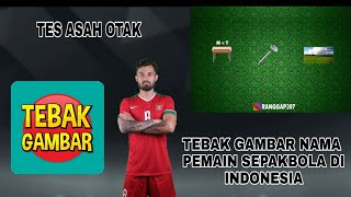 Tes Asah Otak ! Tebak Gambar Nama Pemain Sepakbola di Liga Indonesia screenshot 2