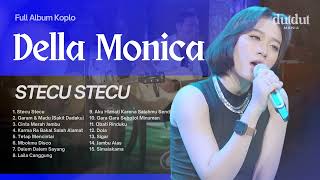 Download Lagu STECU STECU - DELLA MONICA FULL ALBUM | DANGDUT KOPLO LIVE COVER | ADUH ABANG BUKAN MAKSUDKU BEGITU MP3 Download Lagu STECU STECU - DELLA MONICA FULL ALBUM | DANGDUT KOPLO LIVE COVER | ADUH ABANG BUKAN MAKSUDKU BEGITU MP3