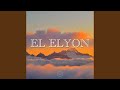 El Elyon (God Most High)