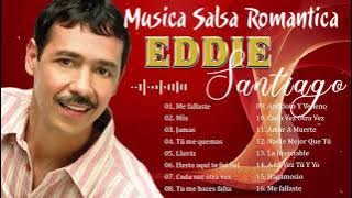 Salsa Music🎶Lo Mejor De Eddie Santiago - Mix Salsas Romanticas De Eddie Santiago-Salsa Romantica Mix