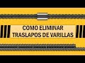 COMO ELIMINAR LOS TRASLAPOS EN VARILLAS de refuerzo | Conectores