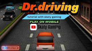 dr.driving play on mobile let's enjoy and see your tutorial best game of all over kids offline game screenshot 3