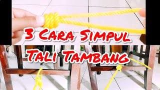 3 Cara Simpul Tali Tambang