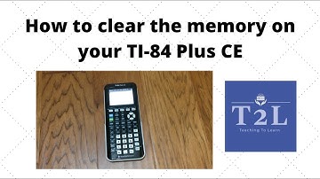 How to Clear the Memory on your TI-84 Plus CE Calculator (it