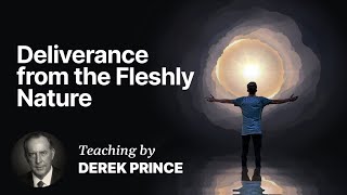 Deliverance From the Fleshly Nature - Fullness Of The Cross Part 15 A (15:1)