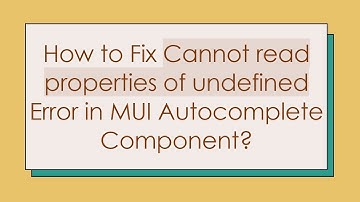 How to Fix Cannot read properties of undefined Error in MUI Autocomplete Component?