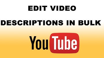 How to Bulk Edit Description of YouTube Videos