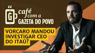 NOTÍCIAS DA MANHÃ: PF revela mensagens de Vorcaro e detalha pedido de dossiê  | CAFÉ COM A GAZETA