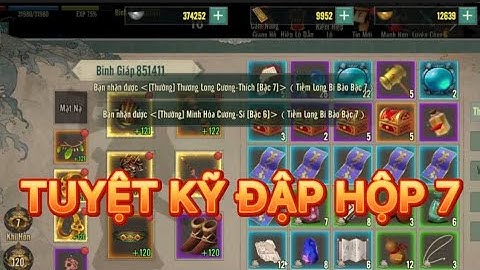 TUYỆT KỸ ĐẬP HỘP 7 TỶ LỆ  RA ĐÁ 7  ĐỘC LẠ MỚI NHẤT CHO ANH EM TRONG VÕ LÂM TRUYỀN KỲ 1 MOIBLE