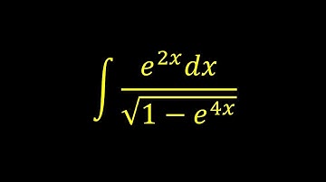 Integral of e^(2x)/sqrt(1-e^(4x)) - Integral example