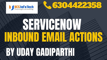 ServiceNow Inbound Email Actions explained in detail by Uday Gadiparthi.Contact us at 6304422358