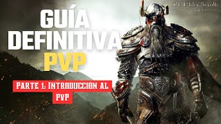 ESO: GUÍA DEFINITIVA PARA PVP | INTRODUCCIÓN AL PVP (1/10)