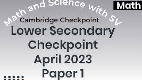 Lower Secondary Checkpoint Math April 2023 Paper 1