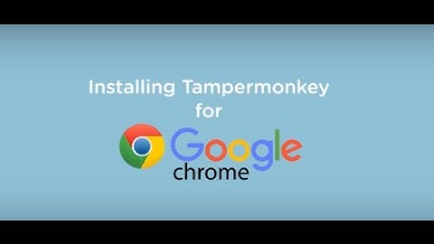 Installing Tampermonkey for Google Chrome
