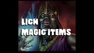 Dungeons and Dragons Lore: Lich Magic Items