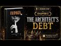 UNSPOKEN | Chapter 2: The Architect’s Debt | Dark Romance Audiobook