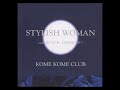 Stylish Woman - 米米CLUB