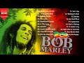 Bob Marley Reggae Songs | The Best Of Bob Marley (Full Album) | No Women No Cry, Three Little Birds