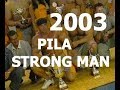 PILA   STRONG MAN  2003