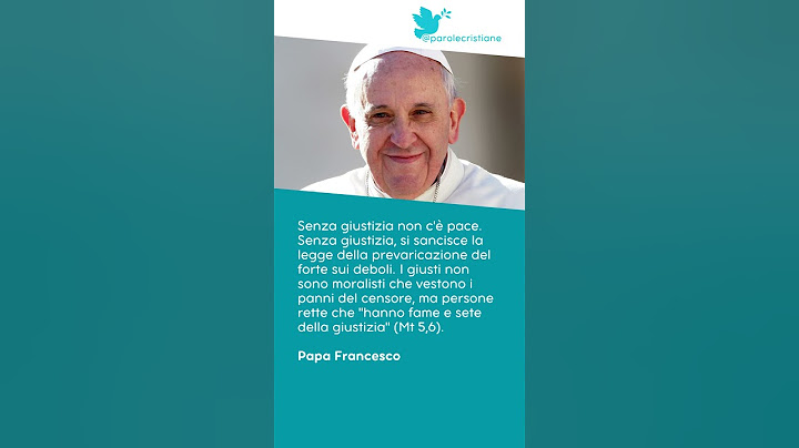 Papa Francesco - Pace e giustizia