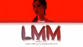 Hwasa (화사) - 'LMM' - [Color Coded Lyrics Eng/Rom/Han/가사]